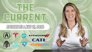 The Current : Weekly EV News Ep#23 August 11, 2024