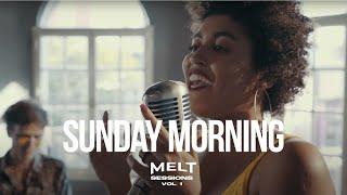 Sunday Morning feat. Thaís Rippel || MELT Sessions Vol. I