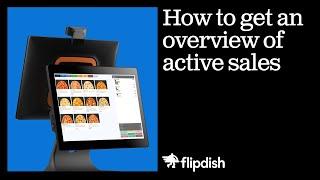 How to get an overview of active sales - Flipdish POS