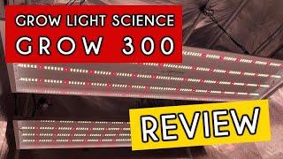 Grow Light Science Grow 300 LED Grow Light Review - BEST BANG FOR YOUR BUCK?