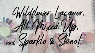 Wildflower Lacquer Tossing Coins, All Mixed Up Swatcher Custom, and Sparkle & Shine Box May 2022