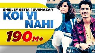 Koi Vi Nahi (Full Video) | Shirley Setia | Gurnazar | Rajat Nagpal Latest Songs 2018 | Speed Records