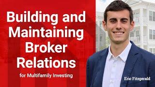 Building and Maintaining Broker Relations for Multifamily Investing with Eric Fitzgerald