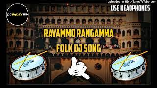 Ravammo Rangamma Folk Song Remix By Dj Smiley Hyd