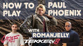 Paul Character Overview Feat. Romanjelly - Tekken 8 Guide