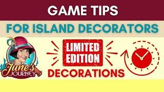 June’s Journey Game Tips | Limited Edition Decorations | For Island Decorators