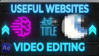 USEFUL WEBSITES ALL VIDEO EDITORS NEED TO USE!