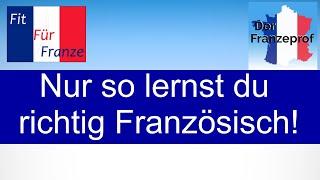 Französisch lernen fällt dir schwer? Das geht auch anders!