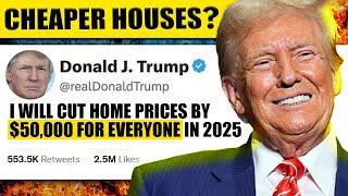 Donald Trump’s Housing Plan Will Change Everything ($50k PRICE CUTS)