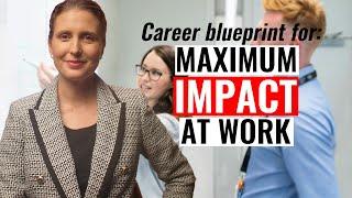 Make an Impressive Impact as a Leader: Career Blueprint for Each Stage of Your Career