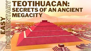Teotihuacan:Secrets of an Ancient Megacity - Full Documentary