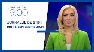 Jurnalul orei 19:00, 16.09.2024