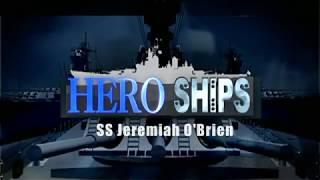 Hero Ships SS Jeremiah O Brien