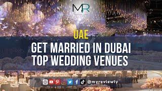 Get Married in Dubai | Top Wedding Venues