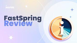 FastSpring Review Pros and Cons