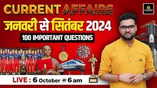 January to September 2024 | Jan - Sep Current Affairs Top 100 Questions | Kumar Gaurav Sir