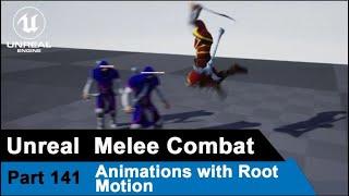 Unreal Melee Combat - Animations with Root Motion - UE4 Tutorials #141