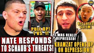 Nate Diaz RESPONDS to Brendan Schaub's THREATS! UFC LOSES $375million;Khamzat on battling depression