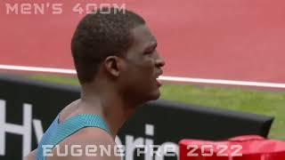 MEN'S 400M|EUGENE|DIAMOND LEAGUE 2022