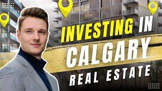 Investing in Calgary Real Estate in 2023 | 5 Things You NEED to Know! 