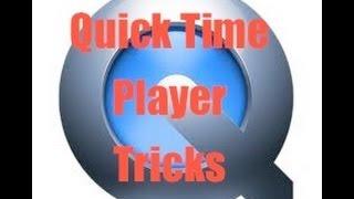 Quick Time Player Tricks in Mac (Record screen , download internet video and your own video)