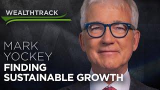 Sustainable Growth at Reasonable Prices: What in the World Is Great Investor Mark Yockey Finding?