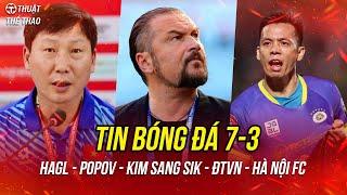 Bóng đá 7-3 | Lộ bến đỗ của HLV Popov, HLV Kim Sang Sik gây bất ngờ, Hà Nội FC thắng Hà Tĩnh?