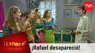 ¡Rafael desapareció! | Romané - T1E6