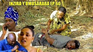 INZIRA Y'UMUSARABA EP 60 ( IRIBAGIZA  abonye umutima we )