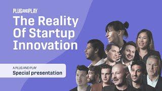 The Reality of Startup Innovation | Plug and Play Tech Center