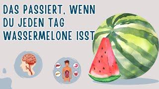 Das passiert mit deinem Körper, wenn du jeden Tag Wassermelone isst