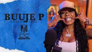 Buuje P - Bad "Out The Booth" Performance