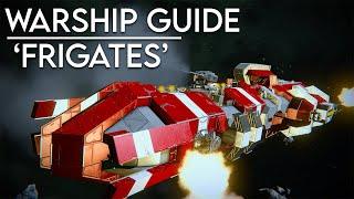 Space Engineers: Warship Guide - 'Frigates'