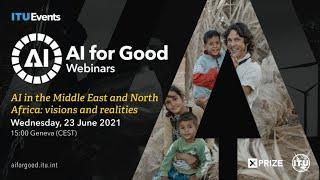 AI in the Middle East and North Africa: Visions and Realities | AI FOR GOOD WEBINARS