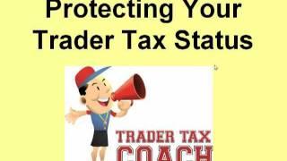 Protecting Your Trader Tax Status