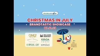 Christmas In July Brandtastic Showcase | 07.31.23 | Brandjectory