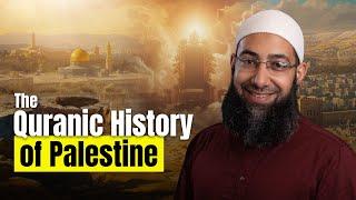 The Quranic History of Palestine - Friday Khutbah by Sh. Mohammad Elshinawy