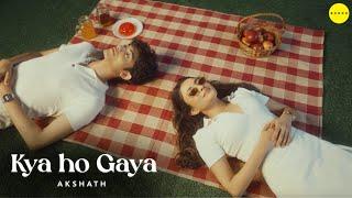 Kya Ho Gaya (Official Music Video) | @akshathacharya31 | Ashna | Big Bang Music