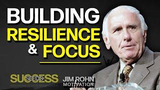 Jim Rohn - Secrets to Building Resilience and Focus | Inspiring Motivational Speech