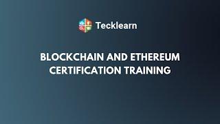 BlockChain and Ethereum Certification Training