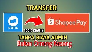 Tutorial Cara Transfer Saldo DANA ke ShopeePay Tanpa Biaya Admin Sedikitpun