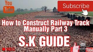 How to Construct Railway Track Part 3 #railway #SkGUIDE