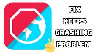 Fix Adblock Browser App Keeps Crashing Problem || TECH SOLUTIONS BAR