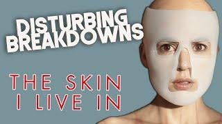 The Skin I Live In (2011) | DISTURBING BREAKDOWN