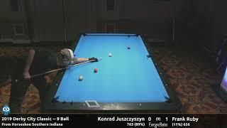 Konrad Juszczyszyn vs Frank Ruby - 9 Ball - 2019 Derby City Classic