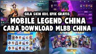 SKIN KOF GRATIS, SKIN EPIK GRATIS ! CARA DOWNLOAD & LOGIN MLBB CHINA !!