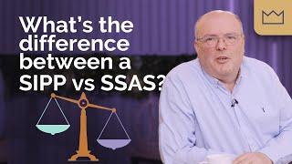 SSAS Pension: What's the difference between a SIPP and a SSAS?