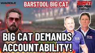 Big Cat DEMANDS Accountability From the Bears!