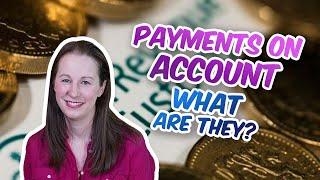 Income Tax - Payments on Account - What are they?