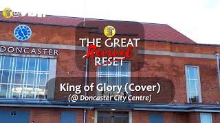 Kunle Ministers TODD DULANEY "King of Glory" Cover at Doncaster City Centre